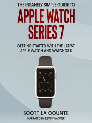 cover image of The Insanely Simple Guide to Apple Watch Series 7